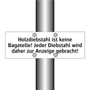 Holzdiebstahl ist keine Bagatelle! Jeder Diebstahl wird daher zur Anzeige gebracht!