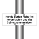 Hunde dürfen nicht frei herumlaufen und das Gebiet verunreinigen