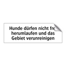 Hunde dürfen nicht frei herumlaufen und das Gebiet verunreinigen