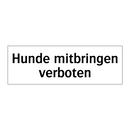Hunde mitbringen verboten