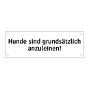 Hunde sind grundsätzlich anzuleinen!