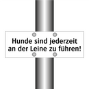 Hunde sind jederzeit an der Leine zu führen!