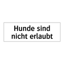 Hunde sind nicht erlaubt