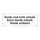 Hunde sind nicht erlaubt. Keine Hunde erlaubt. Hunde verboten