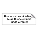 Hunde sind nicht erlaubt. Keine Hunde erlaubt. Hunde verboten