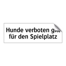 Hunde verboten gilt für den Spielplatz
