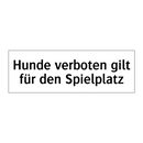 Hunde verboten gilt für den Spielplatz