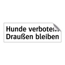 Hunde verboten: Draußen bleiben