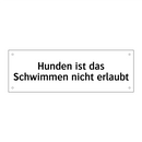Hunden ist das Schwimmen nicht erlaubt