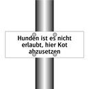 Hunden ist es nicht erlaubt, hier Kot abzusetzen