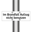 Im Brandfall Aufzug nicht benutzen