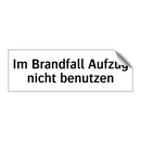 Im Brandfall Aufzug nicht benutzen