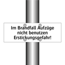Im Brandfall Aufzüge nicht benutzen Erstickungsgefahr!
