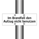 Im Brandfall den Aufzug nicht benutzen