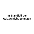 Im Brandfall den Aufzug nicht benutzen