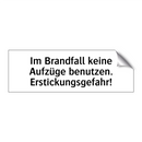 Im Brandfall keine Aufzüge benutzen. Erstickungsgefahr!