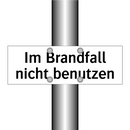 Im Brandfall nicht benutzen
