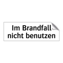 Im Brandfall nicht benutzen