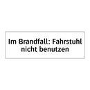 Im Brandfall: Fahrstuhl nicht benutzen