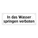 In das Wasser springen verboten