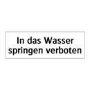 In das Wasser springen verboten