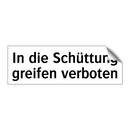 In die Schüttung greifen verboten