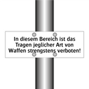 In diesem Bereich ist das Tragen jeglicher Art von Waffen strengstens verboten!