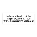 In diesem Bereich ist das Tragen jeglicher Art von Waffen strengstens verboten!