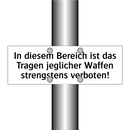 In diesem Bereich ist das Tragen jeglicher Waffen strengstens verboten!