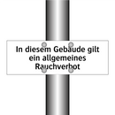 In diesem Gebäude gilt ein allgemeines Rauchverbot