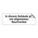 In diesem Gebäude gilt ein allgemeines Rauchverbot