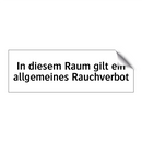 In diesem Raum gilt ein allgemeines Rauchverbot
