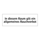 In diesem Raum gilt ein allgemeines Rauchverbot