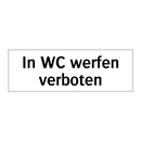 In WC werfen verboten