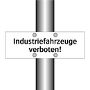 Industriefahrzeuge verboten!