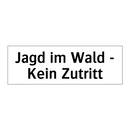 Jagd im Wald - Kein Zutritt