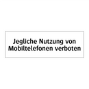 Jegliche Nutzung von Mobiltelefonen verboten