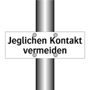 Jeglichen Kontakt vermeiden