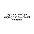 Jeglicher unbefugte Zugang zum Gelände ist verboten