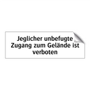 Jeglicher unbefugte Zugang zum Gelände ist verboten