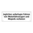 Jegliches unbefugte Fahren von Motorfahrzeugen und Mopeds verboten