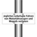 Jegliches unbefugte Fahren von Motorfahrzeugen und Mopeds verboten