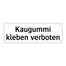 Kaugummi kleben verboten