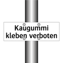 Kaugummi kleben verboten