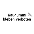Kaugummi kleben verboten