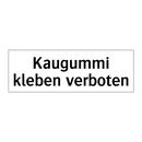 Kaugummi kleben verboten