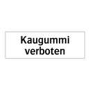 Kaugummi verboten