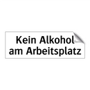 Kein Alkohol am Arbeitsplatz