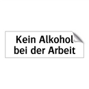 Kein Alkohol bei der Arbeit