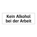 Kein Alkohol bei der Arbeit